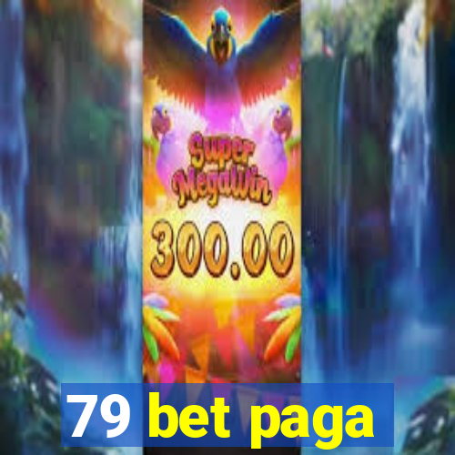 79 bet paga